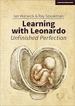 Download this eBook Learning With Leonardo: Unfinished Perfection: Making children cleverer: what does Da Vinci tell us?