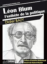 Télécharger le livre :  Léon Blum, l'esthète de la politique
