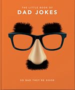 Télécharger le livre :  The Little Book of Dad Jokes