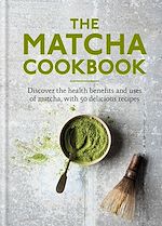 Télécharger le livre :  The Matcha Cookbook