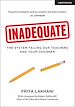 Télécharger le livre :  Inadequate: The system failing our teachers and your children