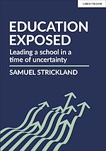 Download this eBook Education Exposed: Leading a school in a time of uncertainty