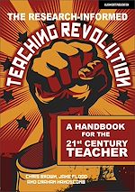 Download this eBook The Research-informed Teaching Revolution: A handbook for the 21st century teacher