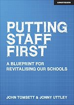 Download this eBook Putting Staff First: A blueprint for a revitalised profession