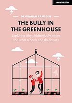 Download this eBook The Bully in the Greenhouse: Why children bully others and what schools can do about it