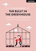 Télécharger le livre :  The Bully in the Greenhouse: Why children bully others and what schools can do about it