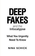 Télécharger le livre :  Deep Fakes and the Infocalypse