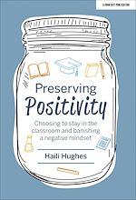 Download this eBook Preserving Positivity: Choosing to stay in the classroom and banishing a negative mindset