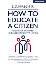 Download this eBook How To Educate A Citizen: The Power of Shared Knowledge to Unify a Nation