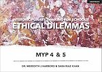 Download this eBook Interdisciplinary Thinking for Schools: Ethical Dilemmas MYP 4 & 5