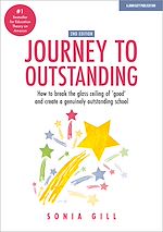 Download this eBook Journey to Outstanding (Second Edition): How to break the glass ceiling of 'good' and create a genuinely outstanding school