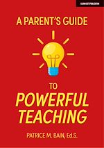 Download this eBook A Parent's Guide to Powerful Teaching