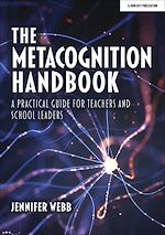 Télécharger le livre :  The Metacognition Handbook: A Practical Guide for Teachers and School Leaders