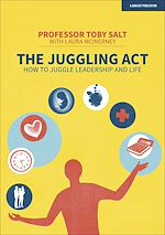 Download this eBook The Juggling Act: How to juggle leadership and life