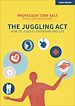 Télécharger le livre :  The Juggling Act: How to juggle leadership and life