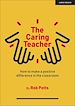 Télécharger le livre :  The Caring Teacher: How to make a positive difference in the classroom