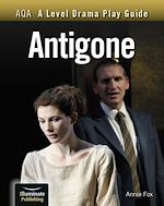 Download this eBook AQA A Level Drama Play Guide: Antigone