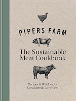 Télécharger le livre :  Pipers Farm The Sustainable Meat Cookbook