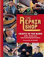 Télécharger le livre :  The Repair Shop: Crafts in the Barn