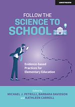 Télécharger le livre :  Follow the Science to School: Evidence-based Practices for Elementary Education
