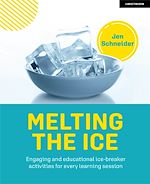 Download this eBook Melting the ice: Engaging and educational ice-breaker activities for every learning session