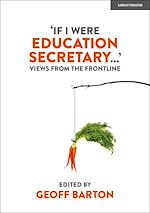 Télécharger le livre :  'If I Were Education Secretary...': Views from the frontline