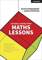 Download this eBook Lessons learned from maths lessons: Things we have learned from watching trainee teachers of secondary mathematics