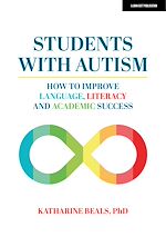 Download this eBook Students with Autism: How to improve language, literacy and academic success