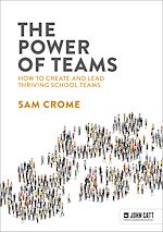 Télécharger le livre :  The Power of Teams: How to create and lead thriving school teams
