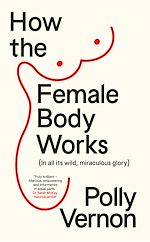Télécharger le livre :  How the Female Body Works