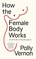 Télécharger le livre :  How the Female Body Works