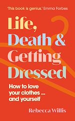 Télécharger le livre :  Life, Death and Getting Dressed
