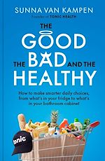 Télécharger le livre :  The Good, the Bad and the Healthy