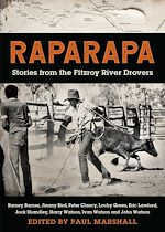Télécharger le livre :  Raparapa: Stories from the Fitzroy River Drovers