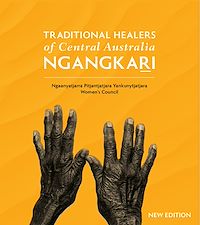 Download this ebook Traditional Healers of Central Australia: Ngangkari