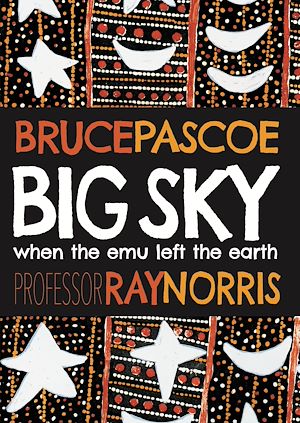 Téléchargez le livre :  Big Sky: When the Emu Left the Earth