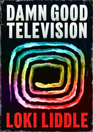 Téléchargez le livre :  Damn Good Television