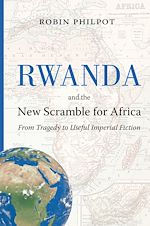 Télécharger le livre :  Rwanda and the New Scramble for Africa