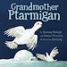 Télécharger le livre :  Grandmother Ptarmigan