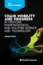 Télécharger le livre :  Chain Mobility and Progress in Medicine, Pharmaceuticals, and Polymer Science and Technology