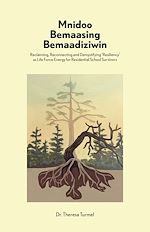 Download this eBook Mnidoo Bemaasing Bemaadiziwin