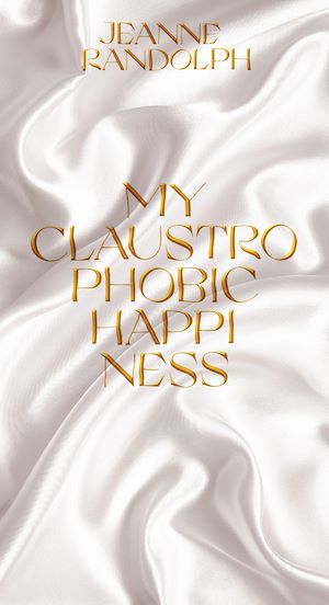 Download the eBook: My Claustrophobic Happiness