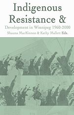 Download this eBook Indigenous Resistance and Development in Winnipeg: 1960-2000