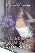 Télécharger le livre :  The Scandalous Demise of Lily Lake