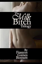 Télécharger le livre :  The Milk Bitch Trilogy
