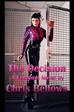 Télécharger le livre :  The Decision, A Femdom Novel