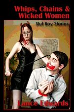 Télécharger le livre :  Whips, Chains & Wicked Women, Slutboy Stories