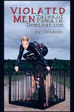 Télécharger le livre :  Violated Men: Tales of Female Domination