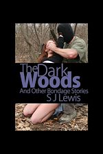 Télécharger le livre :  The Dark Woods & Other Bondage Stories