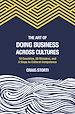 Télécharger le livre :  The Art of Doing Business Across Cultures